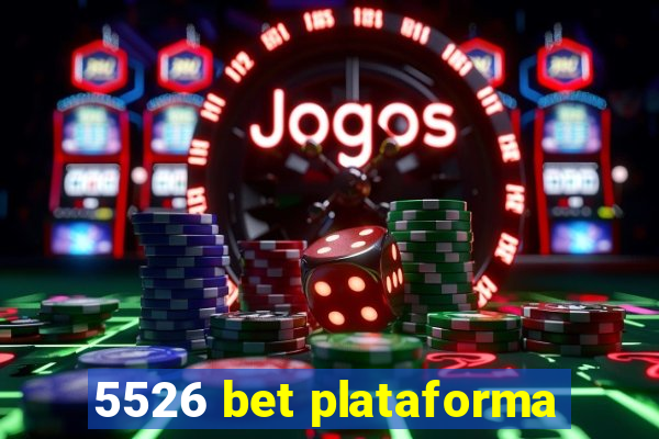 5526 bet plataforma